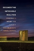 Cover: Documenting Impossible Realities - Cornell University Press
