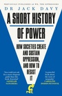 Cover: A Short History of Power - Quercus Publishing