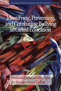 Cover: Identifying, Preventing and Combating Bullying in Gifted Education - Information Age Publishing