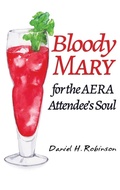 Cover: Bloody Mary for the AERA Attendee's Soul - Information Age Publishing