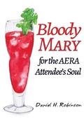 Cover: Bloody Mary for the AERA Attendee's Soul - Information Age Publishing