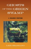 Cover: Ghosts of the Green Swamp - Pineapple Press Inc.,U.S.