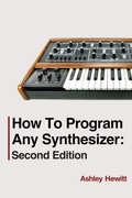 Cover: How To Program Any Synthesizer - Stereo Output Limited