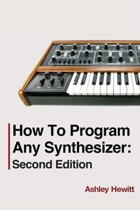 Enlarge image Cover: How To Program Any Synthesizer - Stereo Output Limited