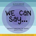 Cover: We Can Say... - Anne Mitchell