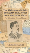 Cover: The Night was a Bright Moonlight and I Could See a Man Quite Plain - Simon & Schuster Australia