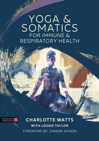 Abbildung von: Yoga and Somatics for Immune and Respiratory Health - Jessica Kingsley Publishers