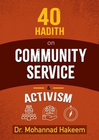 Abbildung von: 40 Hadith on Community Service & Activism - Kube Publishing Ltd