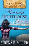 Cover: Moriah's Lighthouse, The Collection (Love's Journey on Manitoulin) - Love's Journey on Manitoulin