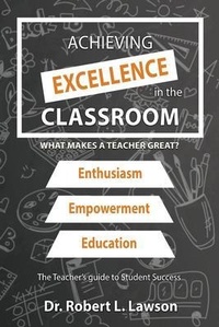 Enlarge image Cover: Achieving Excellence in the Classroom - Authors' Tranquility Press