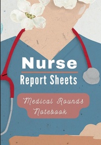 Abbildung von: Medical Rounds Notebook with Nurse Report Sheets - Pick Me Read Me Press