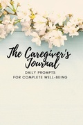 Cover: The Caregiver's Journal - Oliver Golden Publishing