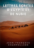 Cover: Lettres &eacute;crites d'Egypte et de Nubie entre 1828 et 1829 - BoD - Books on Demand