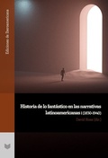 Cover: Historia de lo fant&aacute;stico en las narrativas latinoamericanas I (1830-1940) - Vervuert Verlagsgesellschaft
