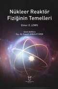 Cover: N&uuml;kleer Reakt&ouml;r Fiziginin Temelleri - Akademisyen Kitabevi