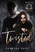 Cover: Twisted (Beautiful Tyrants, #2) - Beautiful Tyrants