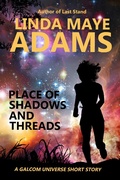 Cover: Place of Shadows and Threads (GALCOM Universe) - GALCOM Universe
