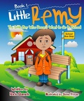 Cover: Little Remy The Little Boy Who Doesn't Want to Go to School - Rick Daniels