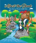 Cover: Albert the Skunk: The Hero of Rock Creek Park - Rick Daniels