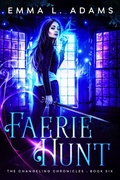 Cover: Faerie Hunt (The Changeling Chronicles, #6) - Emma Adams