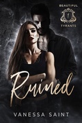 Cover: Ruined (Beautiful Tyrants, #1) - Beautiful Tyrants