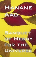 Cover: Banquet of Mercy for the Universe: Selected poems from Hanane Aad's poetry, originally written in Arabic - Texianer Verlag