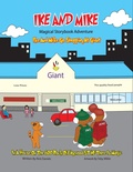 Cover: Ike and Mike Magical Storybook Adventure: Ike and Mike Go Shopping At Giant - Rick Daniels