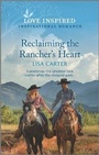 Cover: Reclaiming the Rancher's Heart - Love Inspired