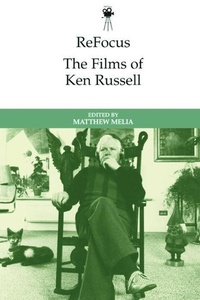 Enlarge image Cover: ReFocus: The Films of Ken Russell - Edinburgh University Press
