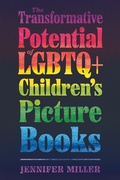 Cover: The Transformative Potential of LGBTQ+ Children's Picture Books - Princeton University Press