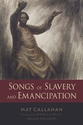 Cover: Songs of Slavery and Emancipation - Princeton University Press