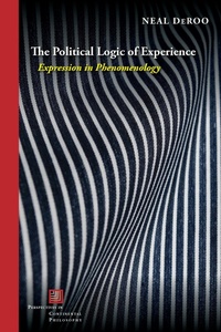 Enlarge image Cover: Political Logic of Experience - Fordham University Press