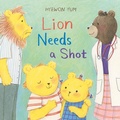 Cover: Lion Needs a Shot - Abrams Books for Young Readers