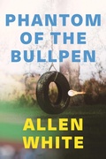 Cover: Phantom of the Bullpen - BOOKBABY