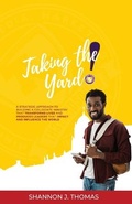 Cover: Taking the Yard - Taking the Yard Resources, Ltd. Company