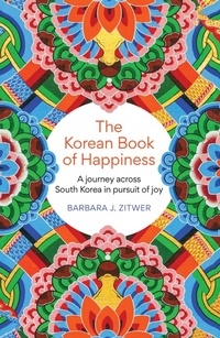Abbildung von: The Korean Book of Happiness - Short Books Ltd