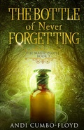 Cover: The Bottle of Never Forgetting - Andrea Cumbo-Floyd