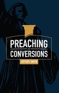Cover: Preaching for Conversions - Free Grace Press LLC