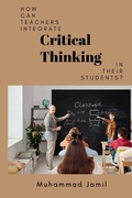 Cover: How Can Teachers Integrate Critical Thinking in Their Students? - maatia