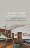 Cover: Hundert Jahre Club zur Geduld - Chronos