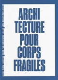 Cover: Architecture pour corps fragiles - Lars M&uuml;ller Publishers