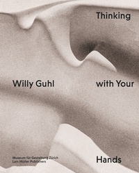 Abbildung von: Willy Guhl - Thinking with Your Hands - Lars Müller Publishers
