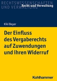 Abbildung von: Der Einfluss des Vergaberechts auf Zuwendungen und ihren Widerruf - Kohlhammer
