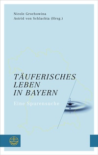 Bild: Täuferisches Leben in Bayern - Evangelische Verlagsanstalt