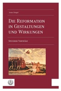 Abbildung von: Die Reformation in Gestaltungen und Wirkungen - Evangelische Verlagsanstalt