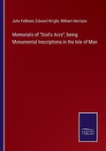 Cover: Memorials of God's Acre, being Monumental Inscriptions in the Isle of Man - Salzwasser-Verlag