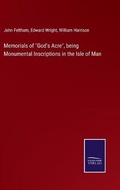 Cover: Memorials of "God's Acre", being Monumental Inscriptions in the Isle of Man - Salzwasser-Verlag
