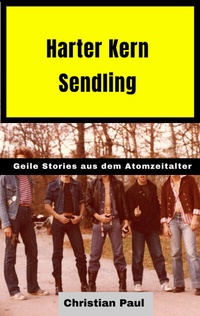 Abbildung von: Harter Kern Sendling - 70er und 80er Jahre in Echtzeit - Tredition