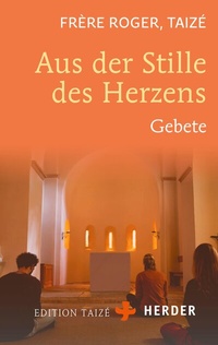 Abbildung von: Aus der Stille des Herzens - Verlag Herder