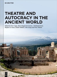 Abbildung von: Theatre and Autocracy in the Ancient World - De Gruyter